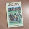 Backyard Composting Book By John Roulac -EcoGrow Store img20230816110410 01 jpeg